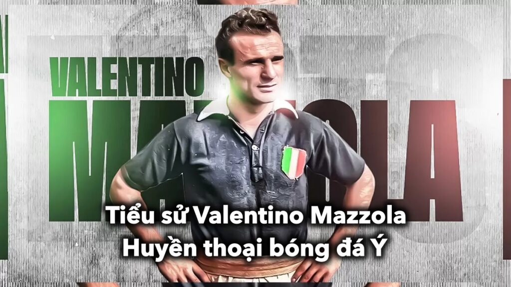 Tiểu sử Valentino Mazzola: Huyền thoại bóng đá Ý và sự nghiệp đỉnh cao